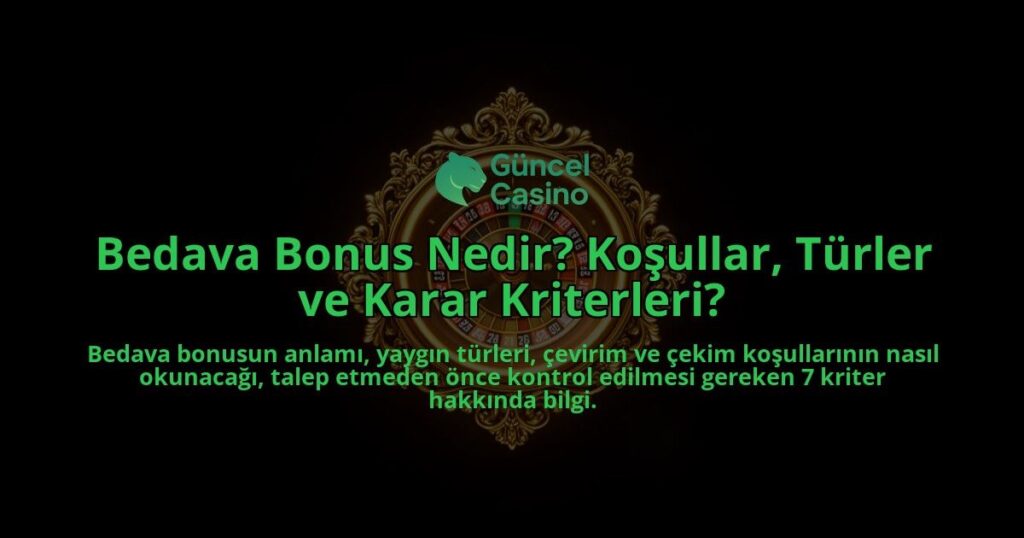 Bedava-Bonus-Nedir-Kosullar-Turler-ve-Karar-Kriterleri-overlay-1788112054.jpg