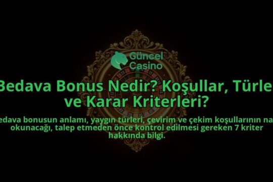 Bedava-Bonus-Nedir-Kosullar-Turler-ve-Karar-Kriterleri-overlay-1788112054.jpg