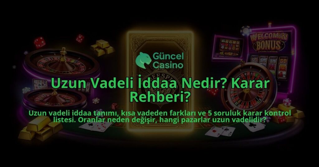 Uzun-Vadeli-Iddaa-Nedir-Karar-Rehberi-overlay-1788101612.jpg