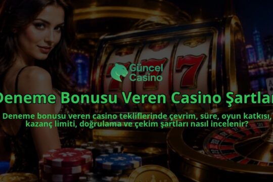 Deneme-Bonusu-Veren-Casino-Sartlari-overlay-1789765426.jpg